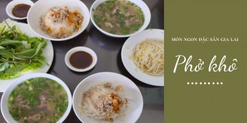 Top 5 Món ngon chỉ có ở Gia Lai